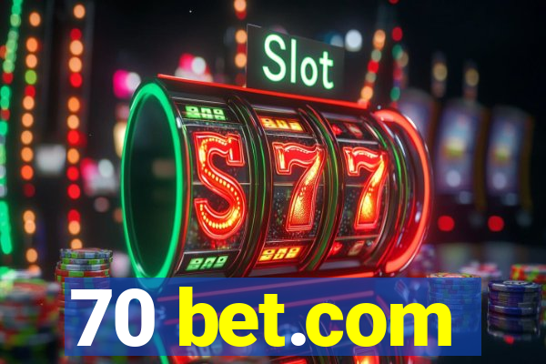 70 bet.com